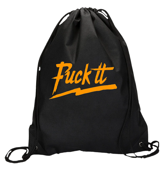 Fuck It Drawstring Bag